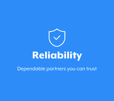 A white shield with a checkmark displays "Reliability" above "Dependable partners you can trust" on a blue background.