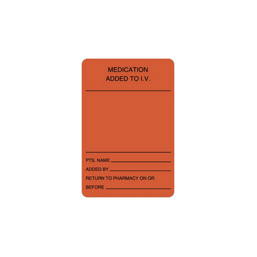 An orange medication label is used to track intravenous medication; it prompts for patient name, who added the medication, and the return date to the pharmacy.