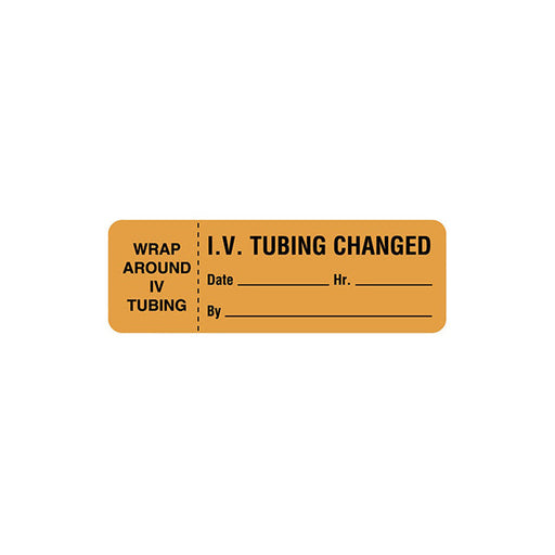 A rectangular, orange label reads “WRAP AROUND IV TUBING” on the left. To the right of a dotted line, it says “I.V. TUBING CHANGED,” "Date______Hr.______, and "By______".